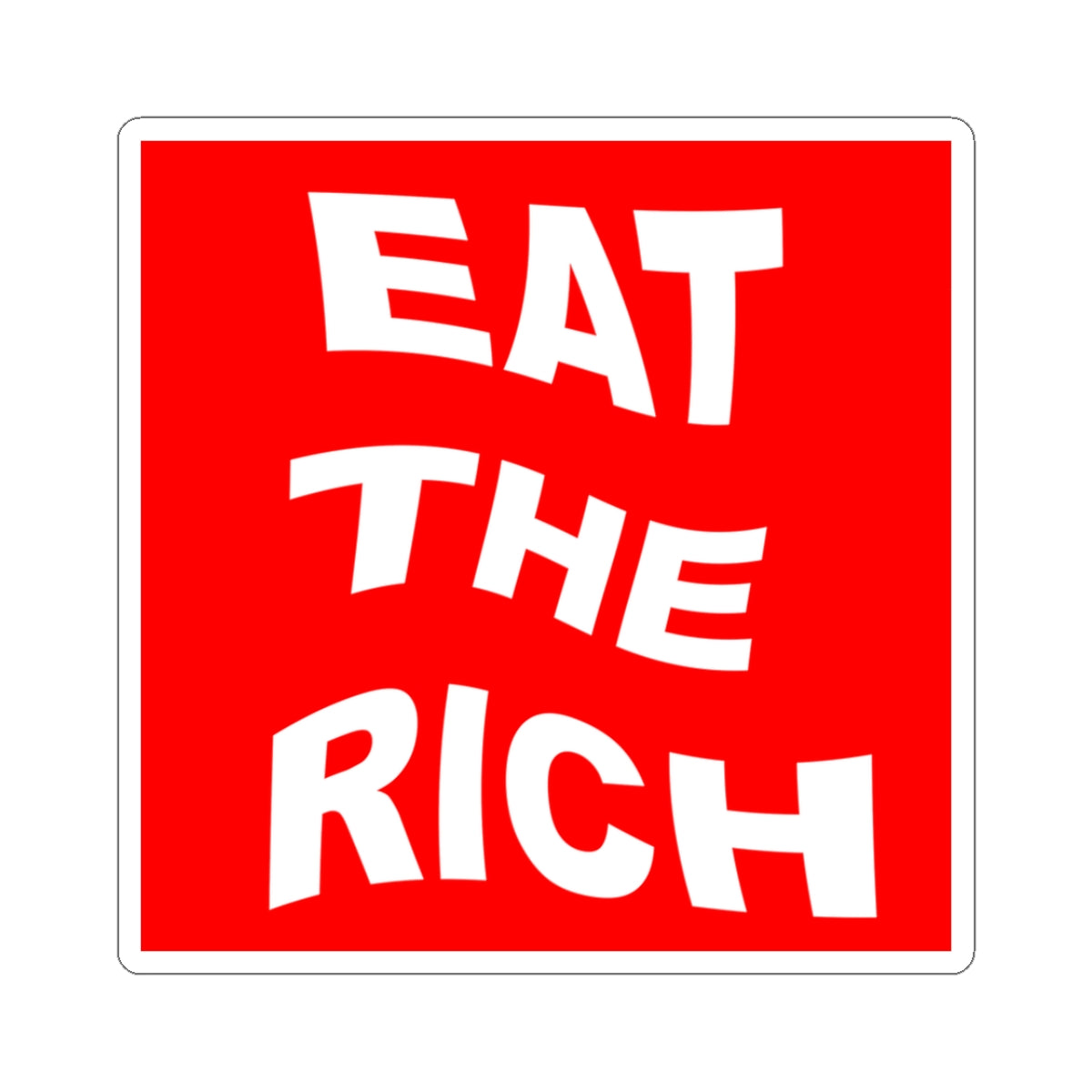 Eat The Rich Sticker — Bold Red Political Protest Kiss-Cut Decal